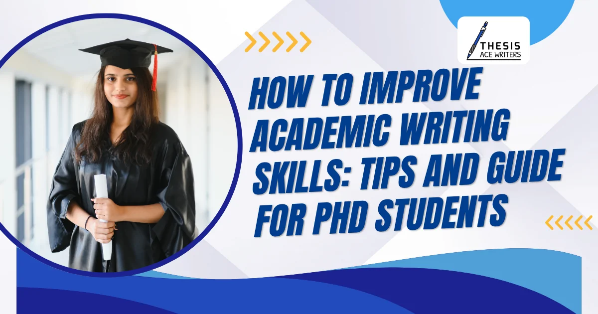 How to Improve Academic Writing Skills: 10 Practical Tips